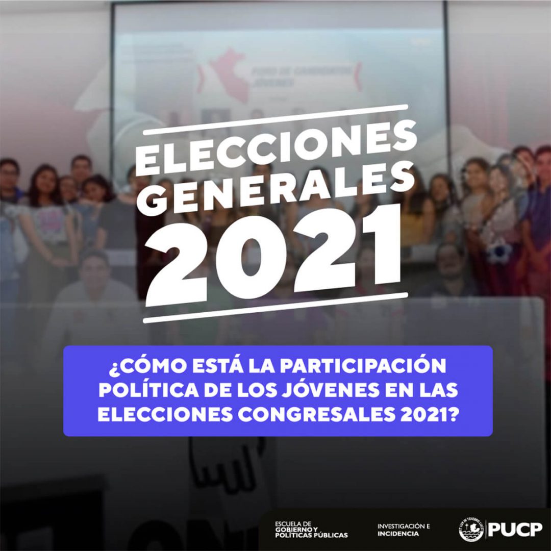 Elecciones Generales 2021 - Escuela De Gobierno Y Políticas Públicas